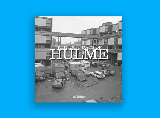 The Last Days Of Hulme